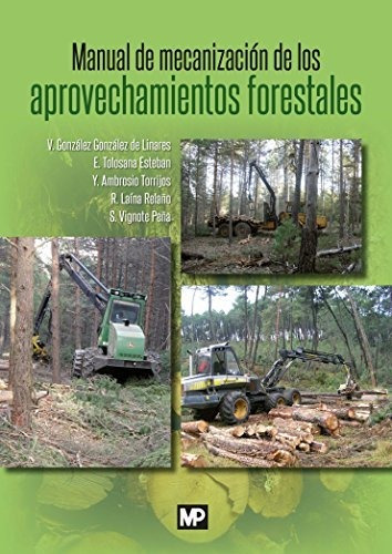 Manual De Mecanización De Los Aprovechamientos Forestales