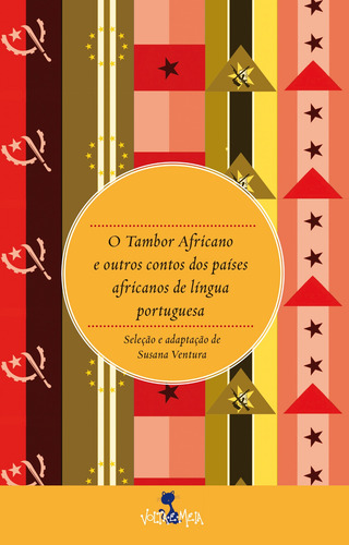 O tambor africano e outros contos africanos, de Ventura, Susana. Editorial Volta e Meia, capa mole em português, 2013