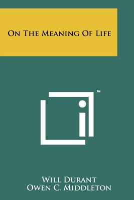 Libro On The Meaning Of Life - Durant, Will