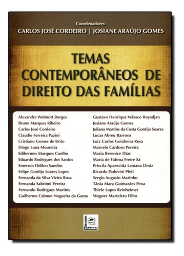 Temas Contemporâneos de Direito das Famílias - Vol.1, de CARLOS JOSE CORDEIRO. Editora PILLARES, capa mole em português