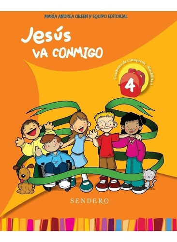 Jesús Va Conmigo 4. Cuaderno De Catequesis, De María Andrea Green Y Equipo Editorial., Vol. Mediano. Editorial Sendero, Tapa Blanda En Español, 2017