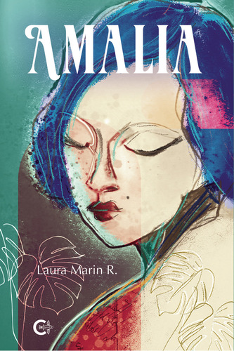 Amalia, de Marín R. , Laura.. Editorial CALIGRAMA, tapa blanda, edición 1.0 en español, 2022