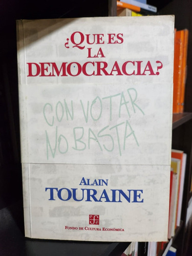 ¿que Es La Democracia? - Alan Touraine