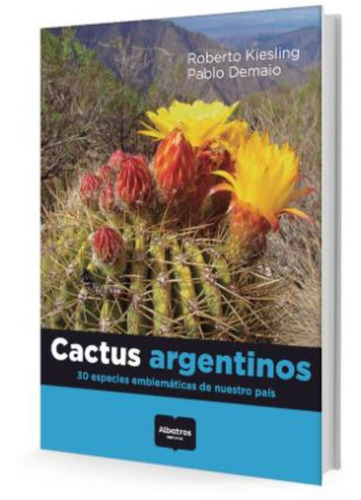 Cactus Argentinos - Roberto Kiesling