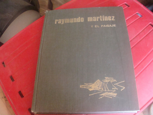 Libro Raymundo Martinez Y El Paisaje  , Año 1971  , 201 Pagi