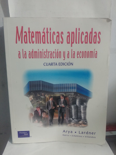 Matematicas Aplicadas A La Administracion Y A La Economia 