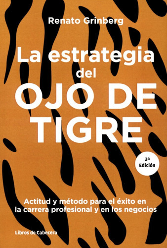 La Estrategia Del Ojo De Tigre, De Renato Grinberg. Editorial Libros De Cabecera En Español