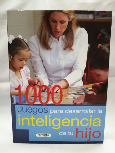 1000 Juegos Para Desarrollar La Inteligencia De Tu Hijo