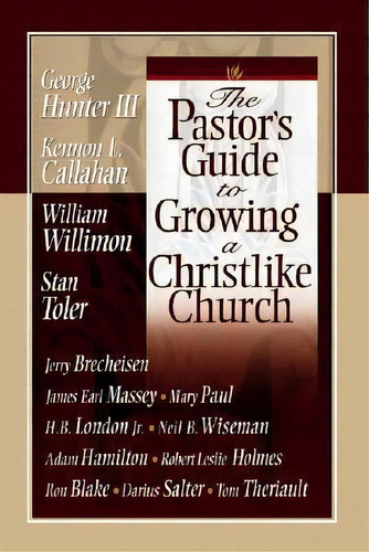 The Pastor's Guide To Growing A Christlike Church, De Various Authors. Editorial Beacon Hill Press Of Kansas City, Tapa Blanda En Inglés