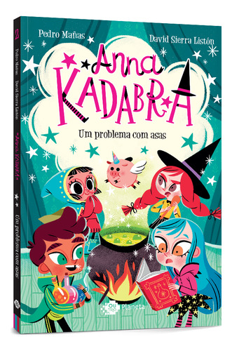 Anna Kadabra - Volume 2 - Um Problema Com Asas