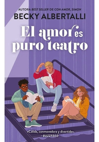 El Amor Es Puro Teatro - Becky Albertalli - Puck Ed. 