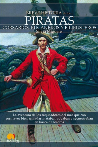 Libro: Breve Historia De Los Piratas. Silvia Miguens. Edicio