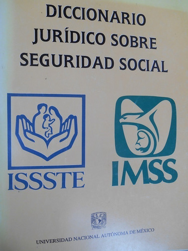 Diccionario Jurídico Sobre Seguridad Social Imss-issste
