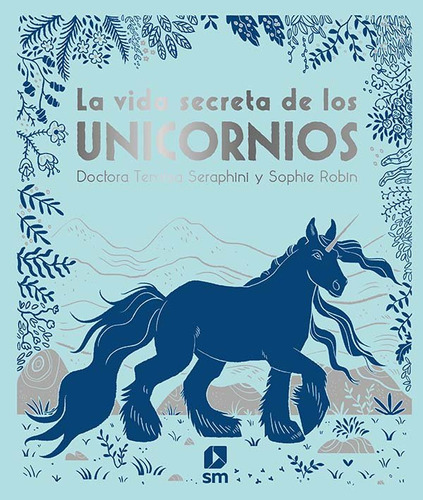 Libro La Vida Secreta De Los Unicornios - Sangma Francis ...