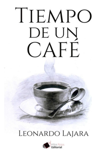 Libro: Tiempo De Un Café (spanish Edition)