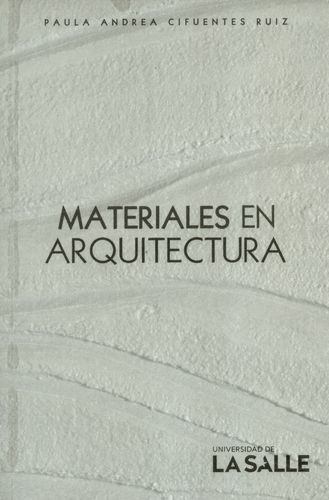 Libro Materiales En Arquitectura: Aprendizajes Para El Espa