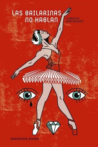 Las Bailarinas No Hablan - Werchowsky - Reservoir Books - #d