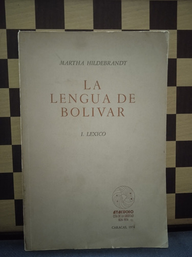 La Lengua De Bolívar-martha Hildebrandt