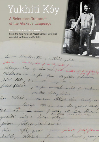 Yukhãâti Kãâ³y: A Reference Grammar Of The Atakapa Language, De Kimball, Geoffrey D.. Editorial Univ Of Nebraska Pr, Tapa Dura En Inglés