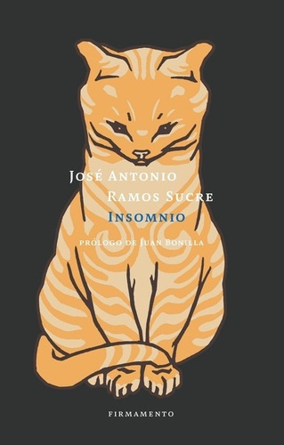 Insomnio, de JOSE ANTONIO RAMOS SUCRE. Editorial Firmamento, tapa blanda en español