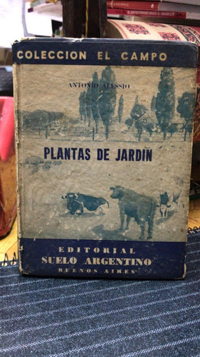Plantas De Jardín - Antonio Alessio - Colección El Campo 