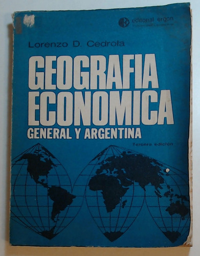 Geografia Economica General Y Argentina - Cedrola, Lorenzo D