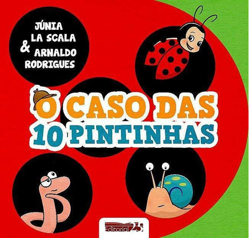 O Caso Das 10 Pintinhas, De Arnaldo Rodrigues. Editora Editorial 25, Capa Mole Em Português, 2014