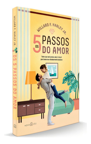 Os cinco passos do amor: Tudo o que você precisa saber (e fazer) para tornar seu relacionamento duradouro., de F. Harley Jr., Willard. Editorial Novo Ceu, capa mole em português, 2022