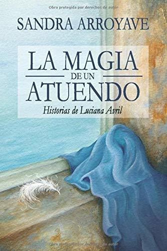 Libro : La Magia De Un Atuendo Historias De Luciana Avril  