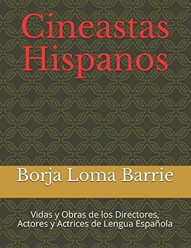 Libro: Cineastas Hispanos: Vidas Y Obras De Los Directores, 