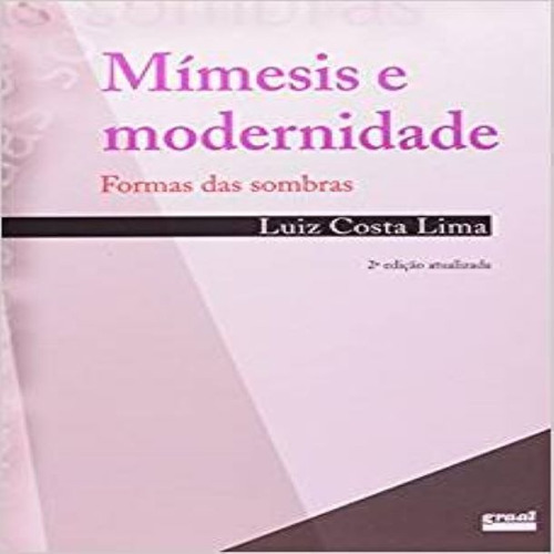 Livro - Mímesis E Modernidade: Formas Das Sombras Paz & Terr