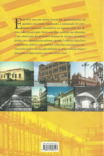 Preservação do Patrimônio Arquitetônico da Industrialização: Problemas Teóricos de Restauro, de Kühl, Beatriz Mugayar. Editorial Ateliê Editorial Ltda - EPP, capa mole em português, 2018