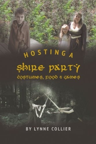 Hosting A Shire Party Costumes, Food And Games