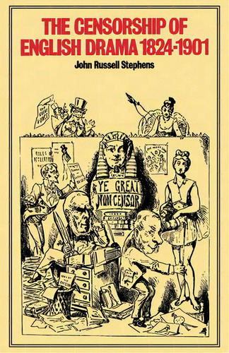 The Censorship Of English Drama 1824-1901, De John Russell Stephens. Editorial Cambridge University Press, Tapa Blanda En Inglés