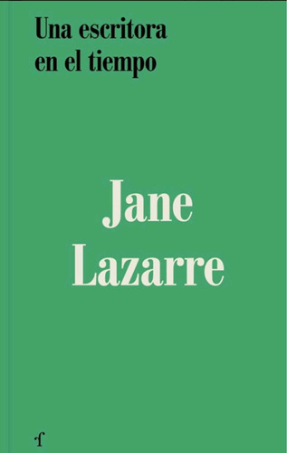Una Escritora En El Tiempo - Jane Lazarre