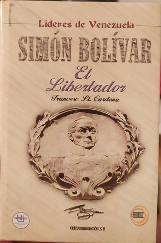Libro Tapa Dura # Simón Bolívar # El Libertador