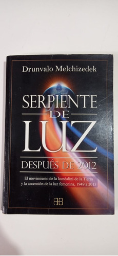 Serpiente De Luz Drunvalo Melchizedek Arkano