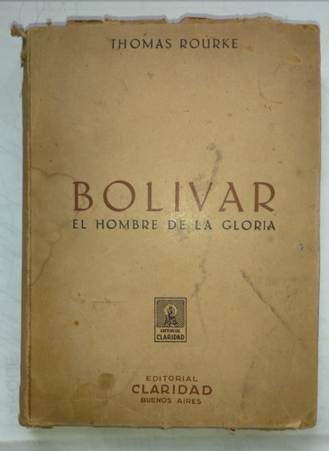 Libro Bolívar El Hombre De La Gloria (1945) De Colección 