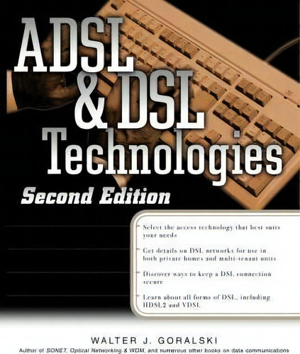 Adsl And Dsl Technologies, De Walter J. Goralski. Editorial Mcgraw Hill Education Europe, Tapa Blanda En Inglés