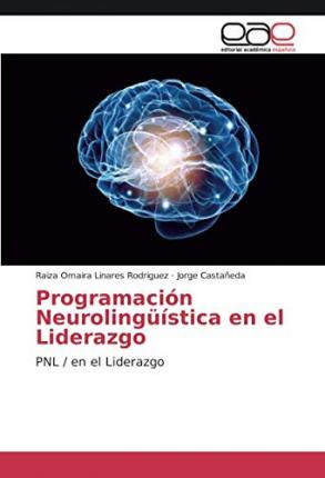 Libro Programacion Neurolinguistica En El Liderazgo - Rai...