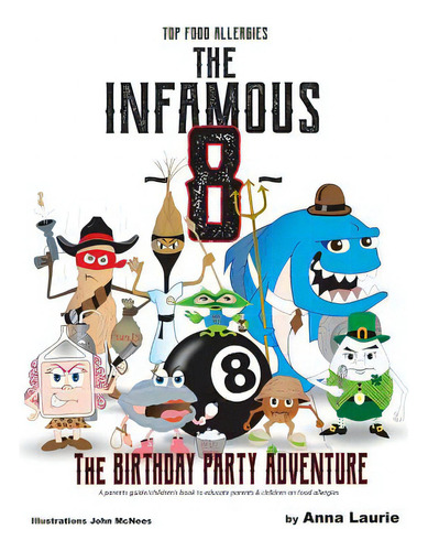 The Infamous 8: The Birthday Party Adventure (top Food Allergies), De Laurie, Anna. Editorial Lightning Source Inc, Tapa Blanda En Inglés