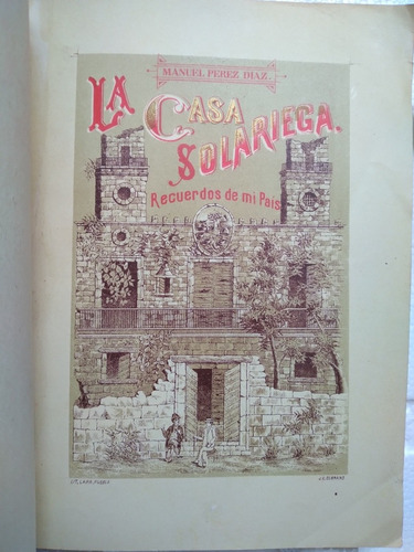 La Casa Solariega 1891 Manuel Pérez, Libro Antiguo Puebla