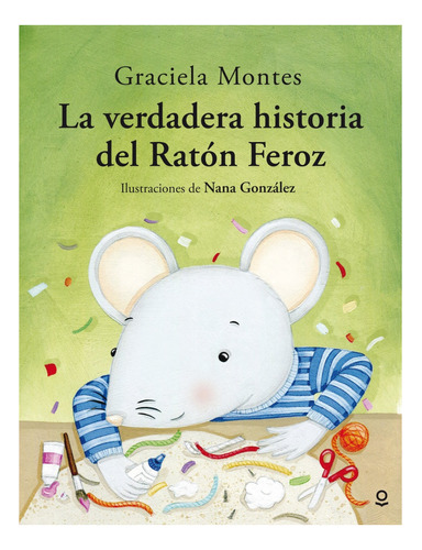 La Verdadera Historia Del Raton Feroz - Album Ilustrado, De