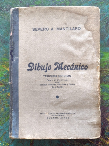 Severo A. Mantilaro / Dibujo Mecánico Para 1° 2° 3° Año 1946