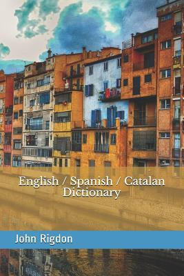 Libro English / Spanish / Catalan Dictionary - John C Rig...