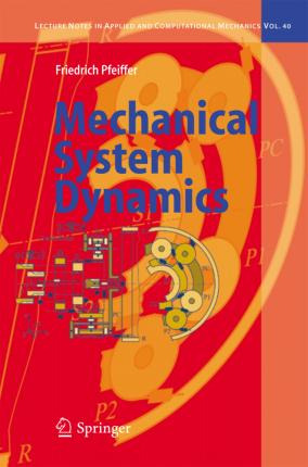 Libro Mechanical System Dynamics - Friedrich Pfeiffer