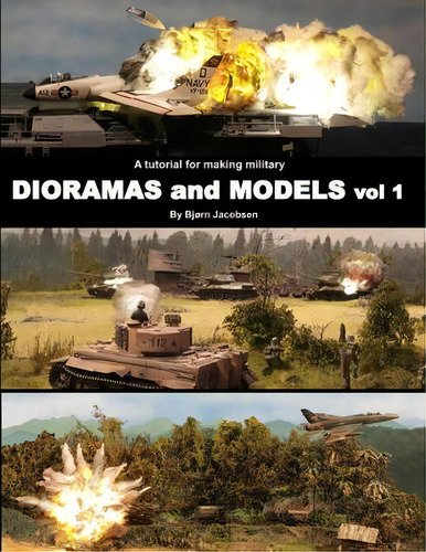 A Tutorial For Making Military Dioramas And Models, De Bjorn Jacobsen. Editorial Createspace Independent Publishing Platform, Tapa Blanda En Inglés