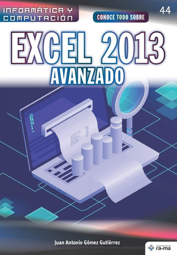 Libro: Conoce Todo Sobre Excel 2013 Avanzado (colecciones Y