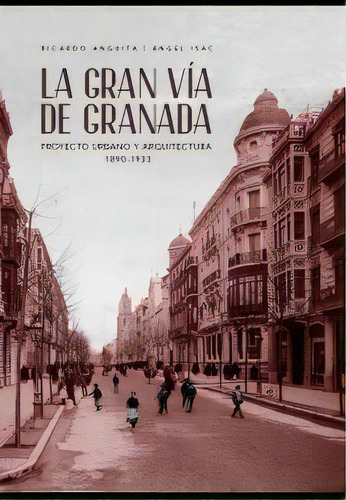 Gran Via De Granada, De Aa.vv. Editorial Universidad De Granada, Tapa Blanda En Español