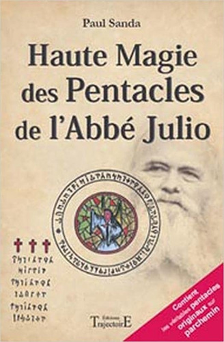 Livro Haute Magie Des Pentacles De L'abbé Julio - Paul Sanda [2009]